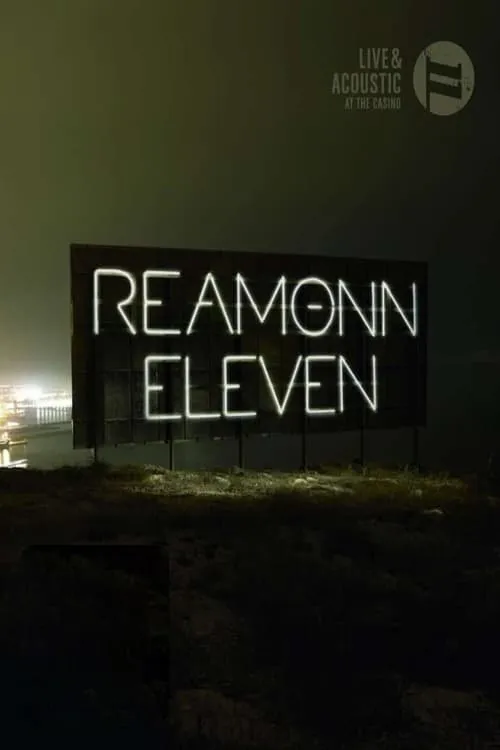 Reamonn: Eleven - Live & Acoustic at the Casino (movie)