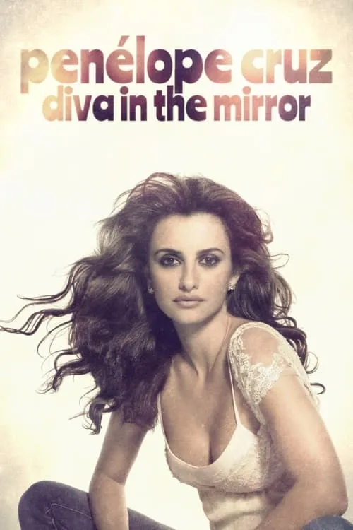 Penélope Cruz: Diva in the Mirror (movie)