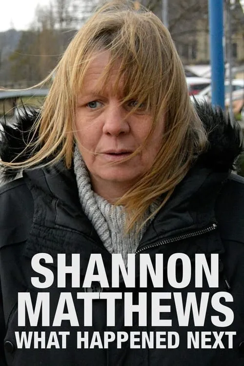 Shannon Matthews: What Happened Next (фильм)