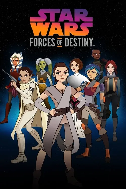 Star Wars: Forces of Destiny (series)