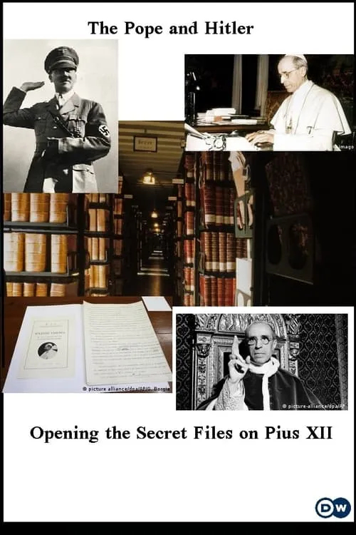 The Pope and Hitler - Opening the Secret Files on Pius XII (фильм)