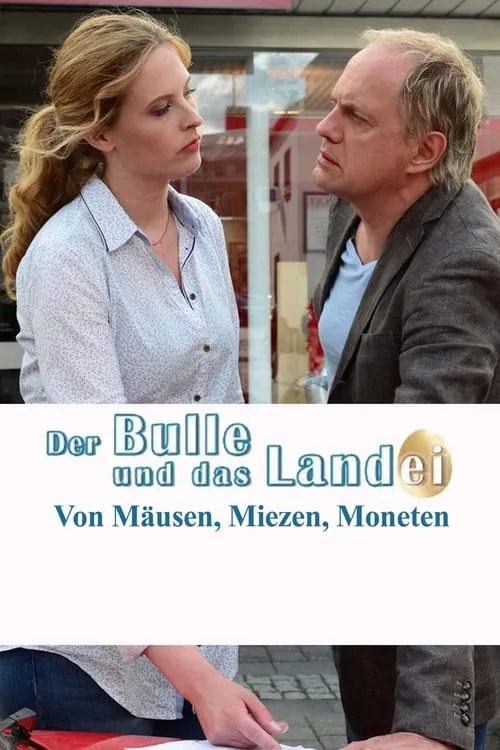 Der Bulle und das Landei - von Mäusen, Miezen und Moneten (movie)