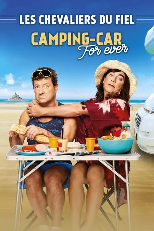 Les chevaliers du Fiel : Camping-Car For Ever (фильм)