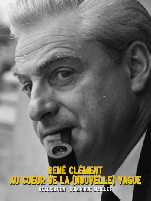 René Clément au cœur de la nouvelle vague (фильм)