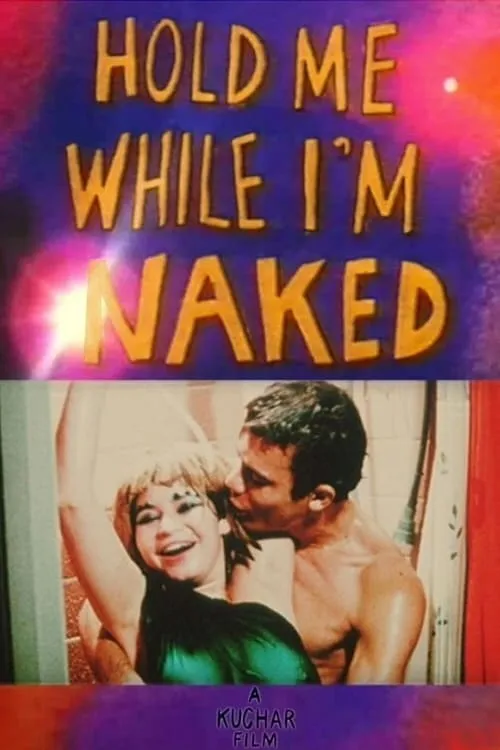 Hold Me While I'm Naked (movie)