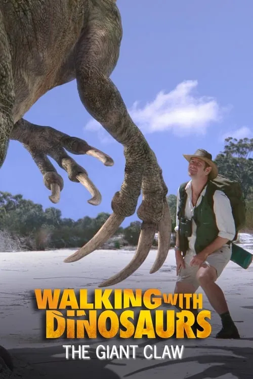 Walking With Dinosaurs Special: The Giant Claw (movie)