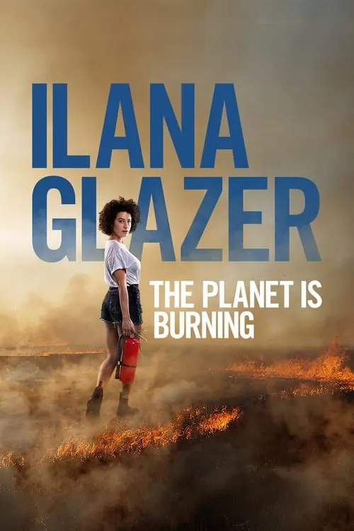 Ilana Glazer: The Planet Is Burning (фильм)