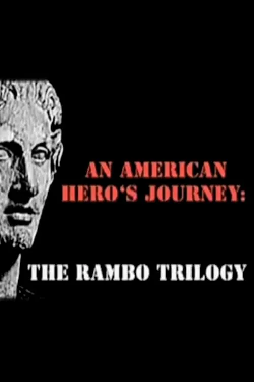 An American Hero's Journey: The Rambo Trilogy (movie)