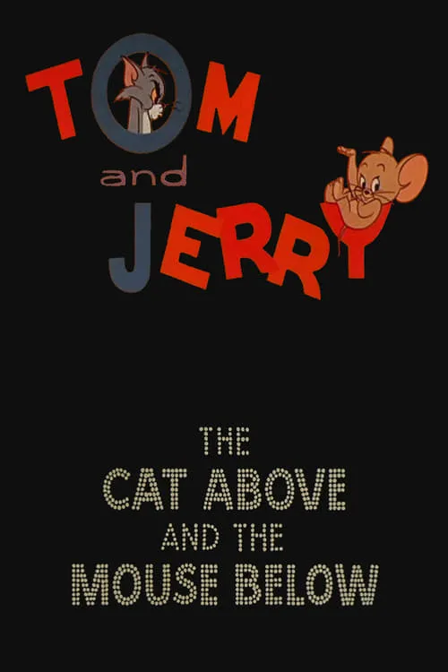 The Cat Above and the Mouse Below (movie)