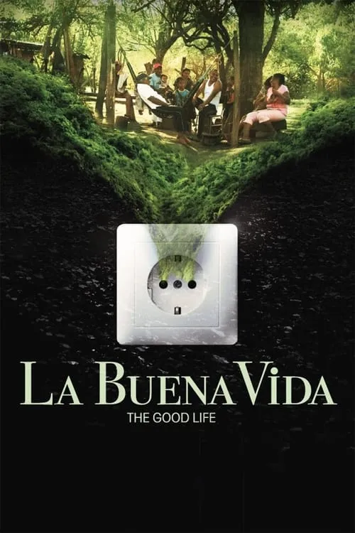 La Buena Vida - The Good Life (movie)