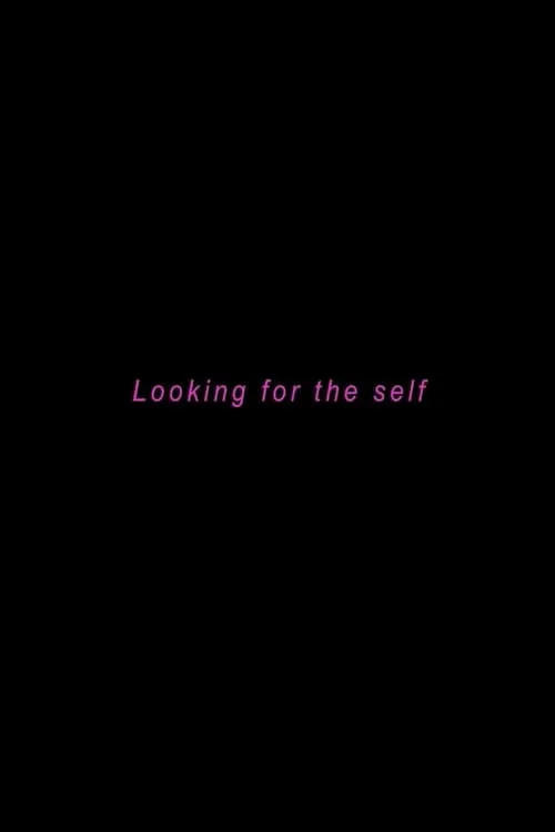 Looking for the Self (фильм)