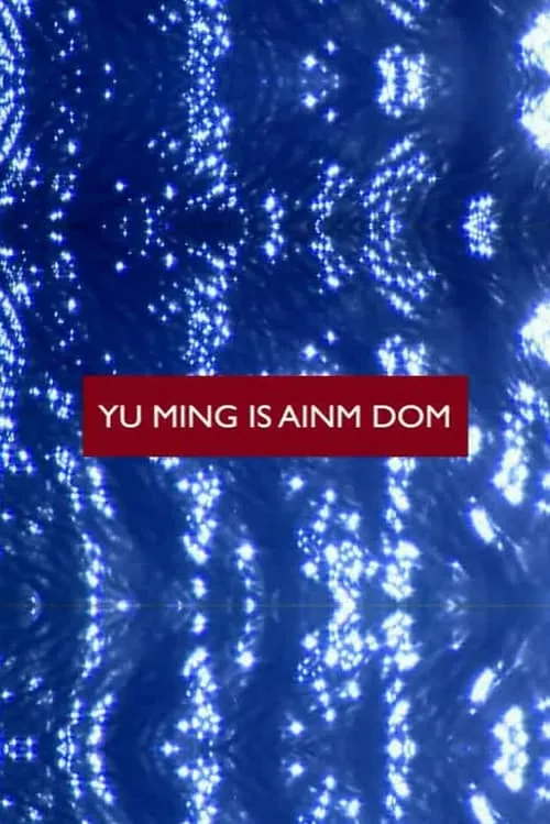 Yu Ming Is Ainm Dom (movie)