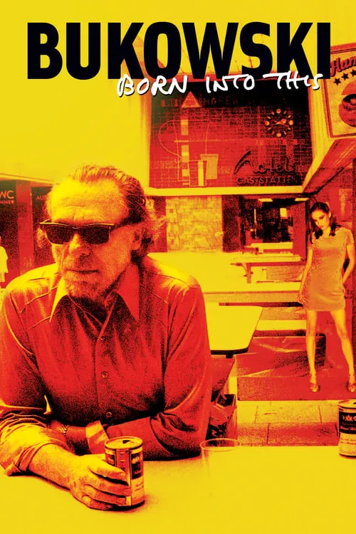 Bukowski: Born Into This (movie)