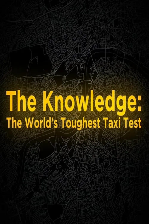 The Knowledge: The World's Toughest Taxi Test (movie)