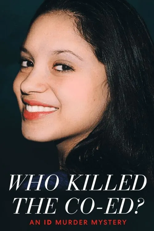 Who Killed the Co-ed?: An ID Murder Mystery (movie)