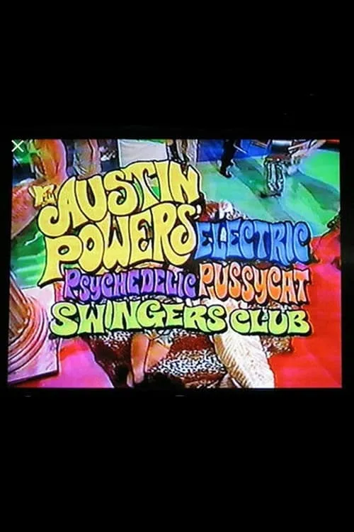 Austin Powers' Electric Psychedelic Pussycat Swingers Club (фильм)