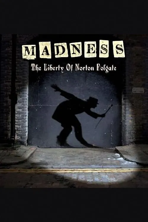 Madness: The Liberty of Norton Folgate (фильм)