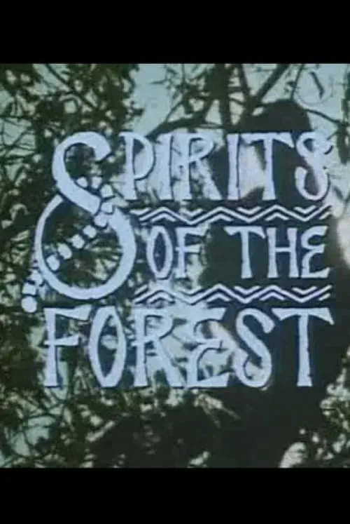 Spirits of the Forest (фильм)