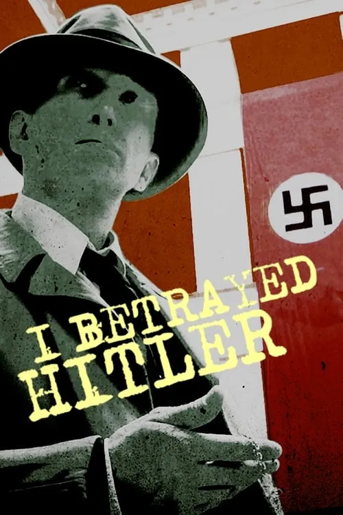 I Betrayed Hitler (movie)