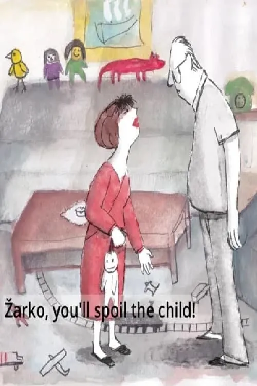 Žarko, You Will Spoil the Child! (movie)