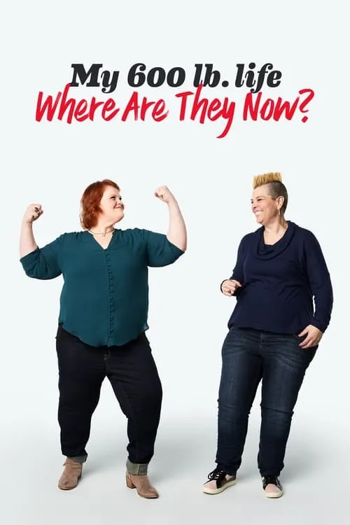 My 600-lb Life: Where Are They Now? (series)