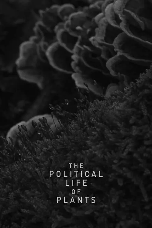 The Political Life of Plants (movie)