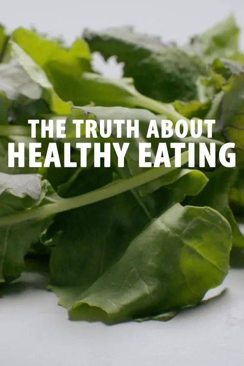 The Truth About Healthy Eating (movie)