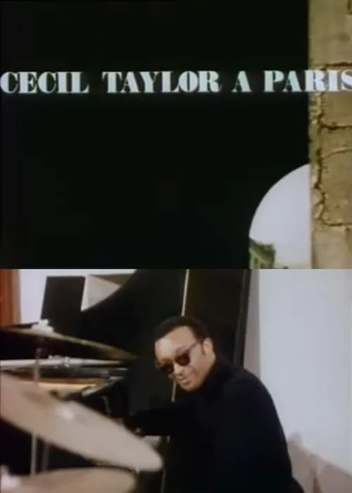 Les grandes répétitions: Cecil Taylor à Paris (фильм)