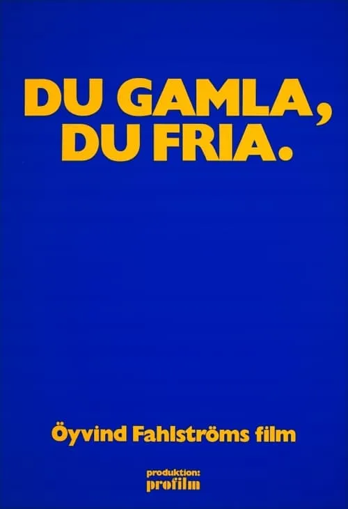 Du gamla, du fria (movie)