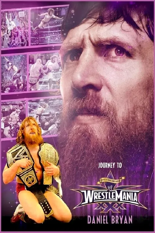 Daniel Bryan: Journey to WrestleMania 30