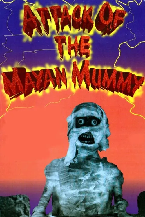 Attack of the Mayan Mummy (movie)