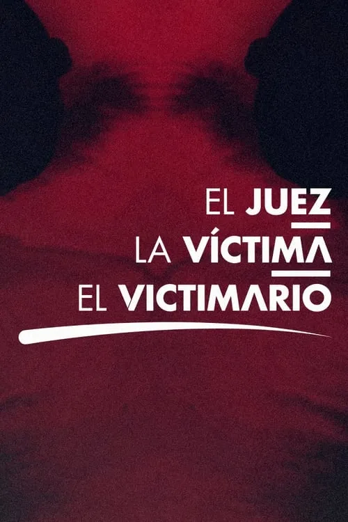 El juez, la víctima y el victimario