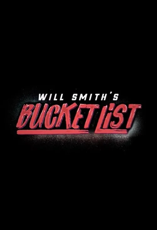 Will Smith's Bucket List (сериал)