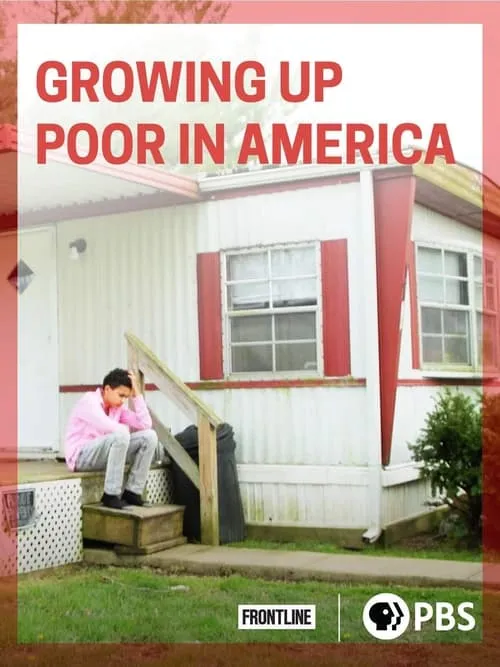 Frontline: Growing Up Poor in America (movie)