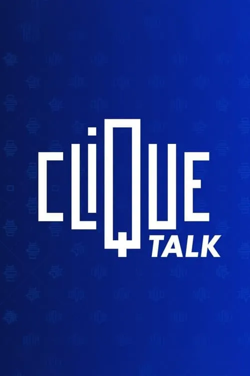 Clique Talk (сериал)