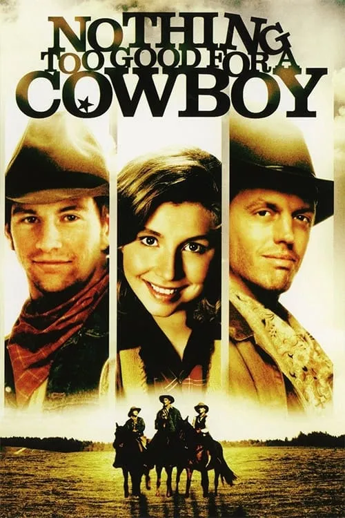 Nothing Too Good for a Cowboy (movie)