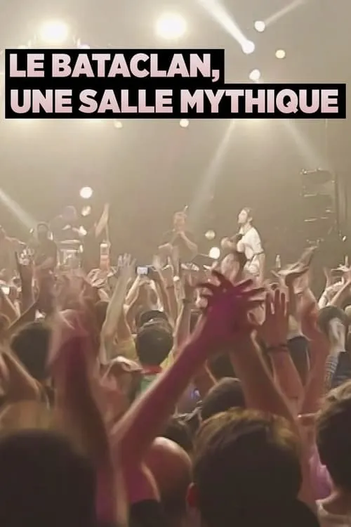 Le Bataclan, une salle mythique (movie)