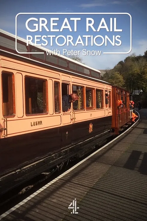 Great Rail Restorations with Peter Snow (сериал)