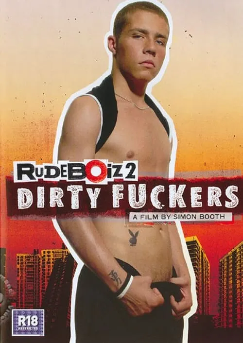 RudeBoiz 2: Dirty Fuckers (movie)