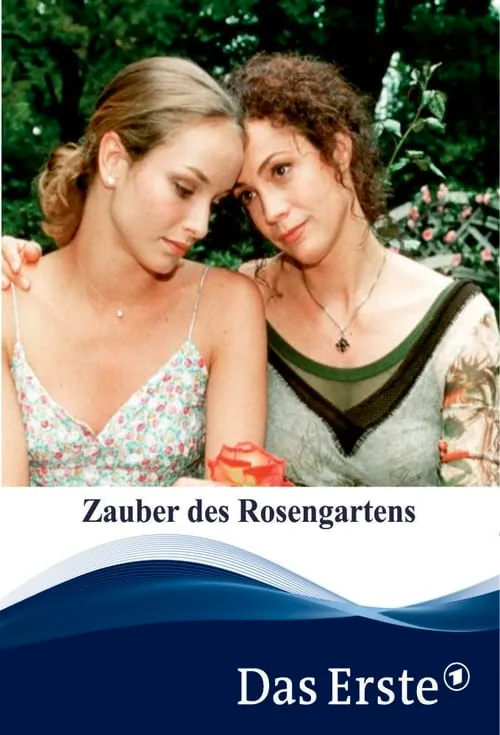 Der Zauber des Rosengartens (фильм)