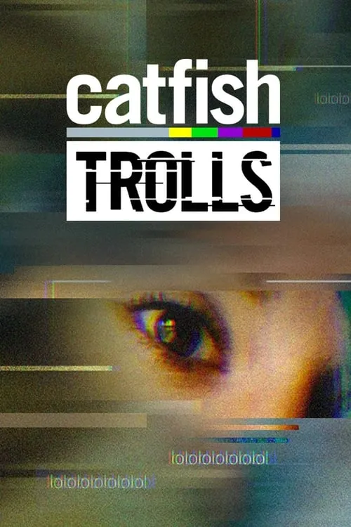 Catfish: Trolls (сериал)