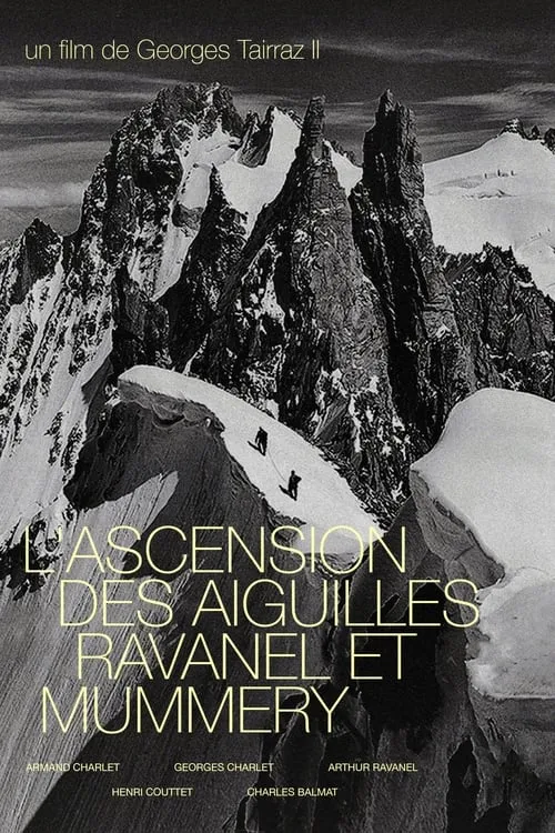 L'Ascension Des Aiguilles Ravanel Et Mummery (фильм)