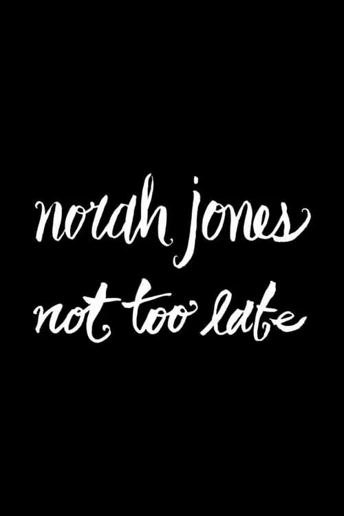 Norah Jones: Not Too Late - (Deluxe Edition) CD+DVD (фильм)