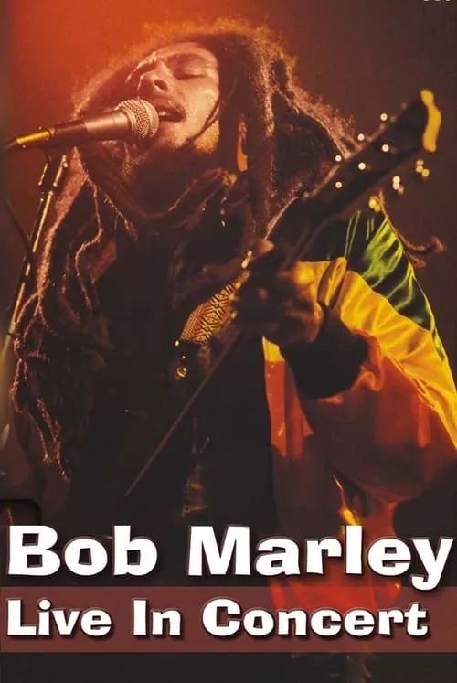 Bob Marley - Live in Concert (movie)