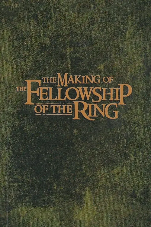 The Making of The Fellowship of the Ring (фильм)