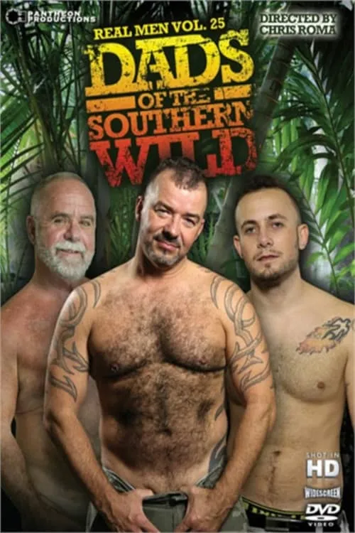 Real Men 25: Dads of the Southern Wild (movie)