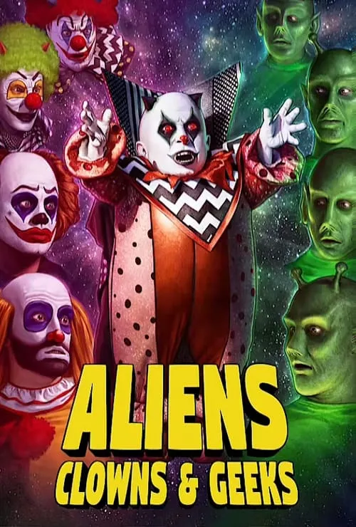 Aliens, Clowns & Geeks (фильм)