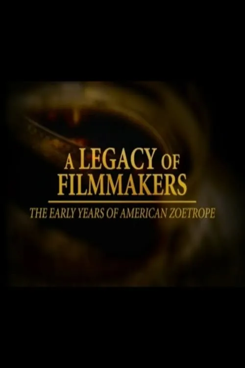 A Legacy of Filmmakers: The Early Years of American Zoetrope (фильм)