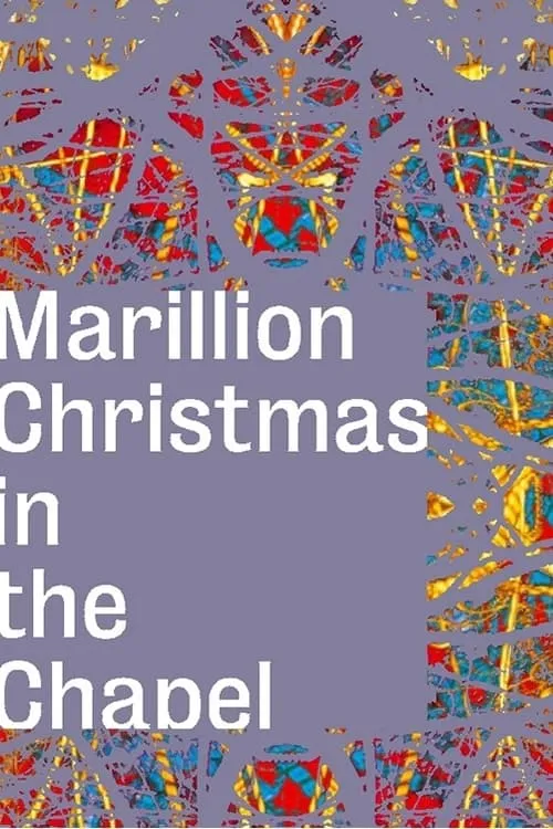 Marillion: Christmas In The Chapel (movie)