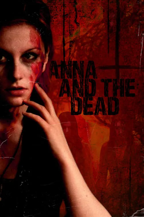 Anna and The Dead (movie)